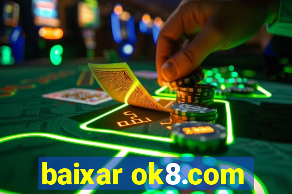 baixar ok8.com